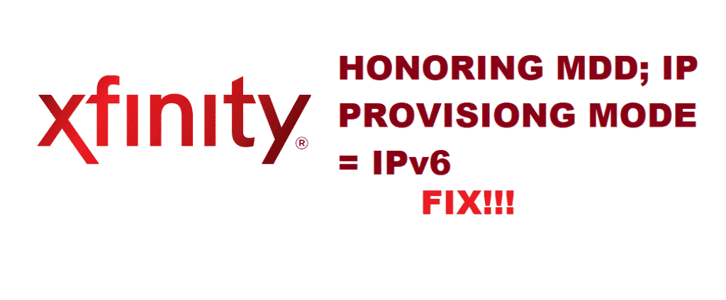 2 stappen om Xfinity MDD te honoreren; IP Provisioning Mode = IPv6