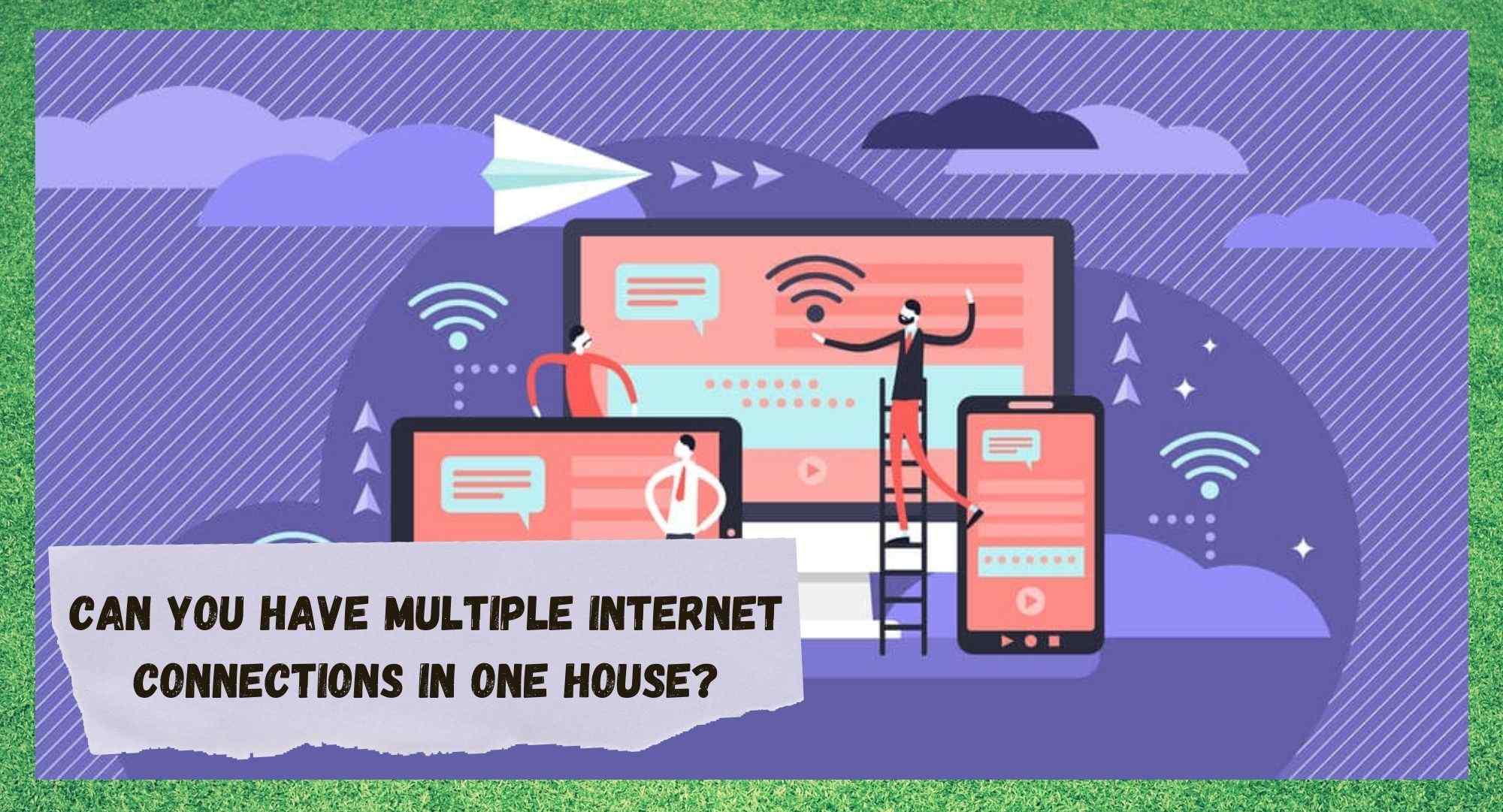 Kunt u meerdere internetverbindingen in één huis hebben?