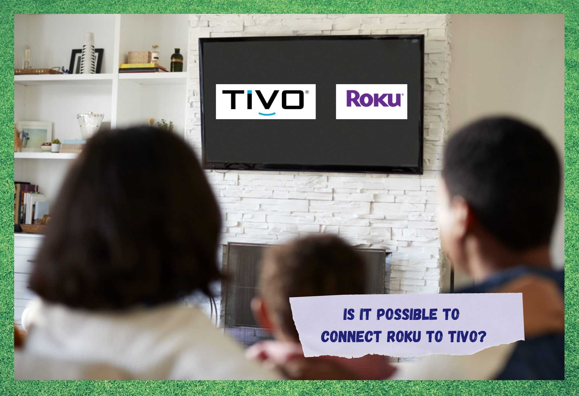 Is het mogelijk om Roku met TiVo te verbinden?