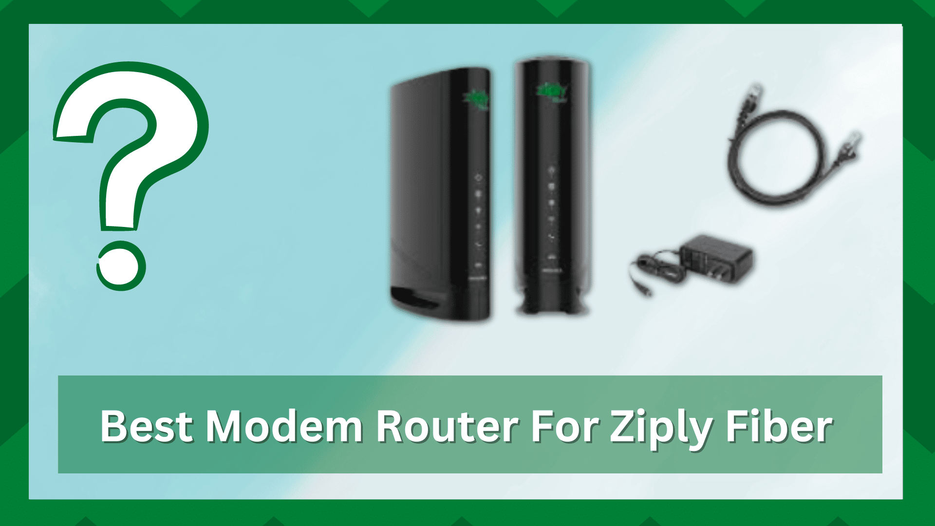 8 Beste modem router voor Ziply Fiber (aanbevolen)
