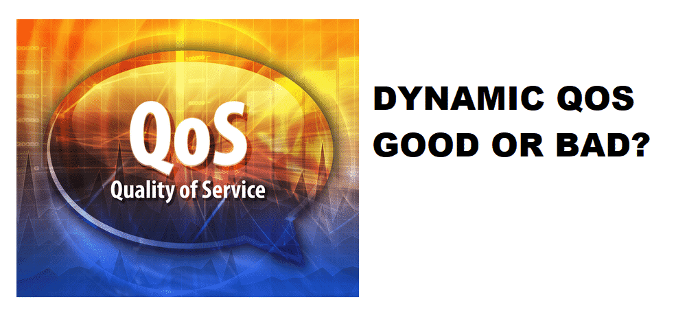 Is dynamische QoS goed of slecht? (Beantwoord)