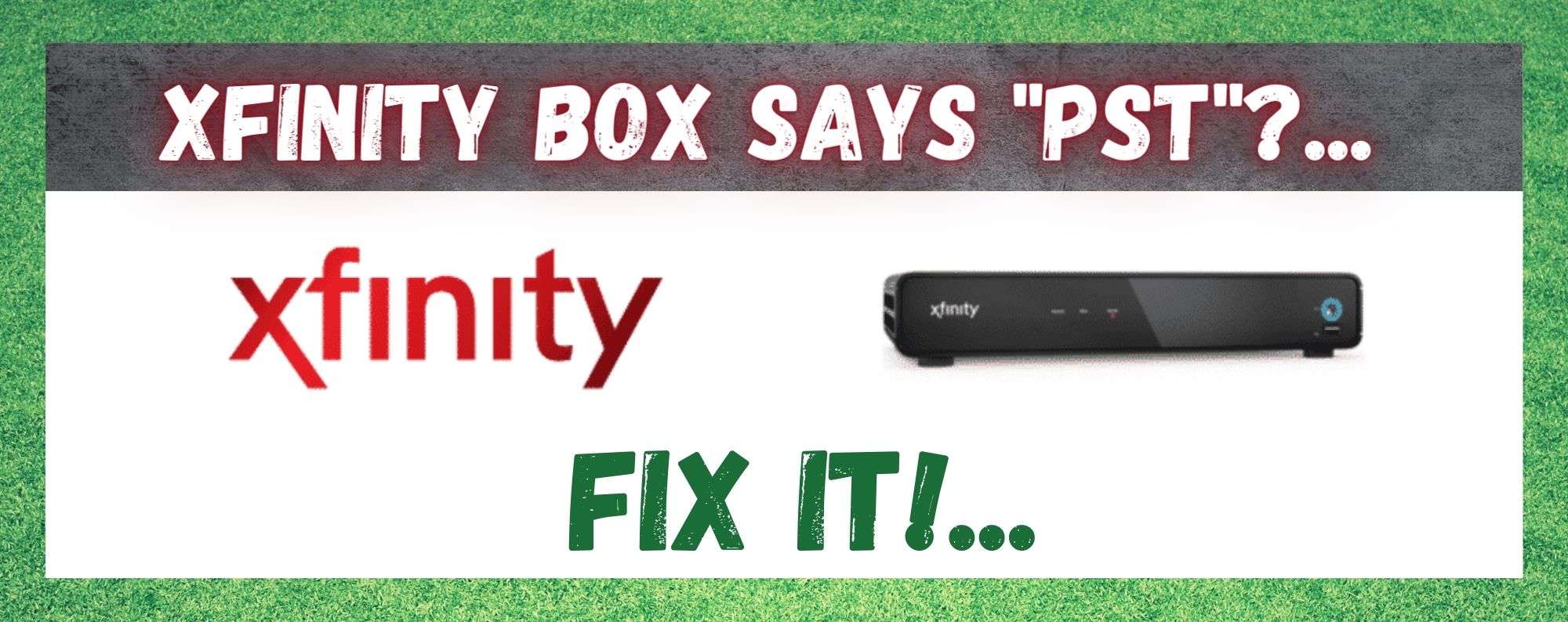 4 veidi, kā noteikt Xfinity Box saka PST