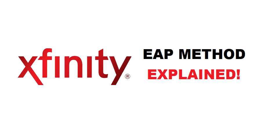 Was ist die Xfinity EAP-Methode? (Beantwortet)