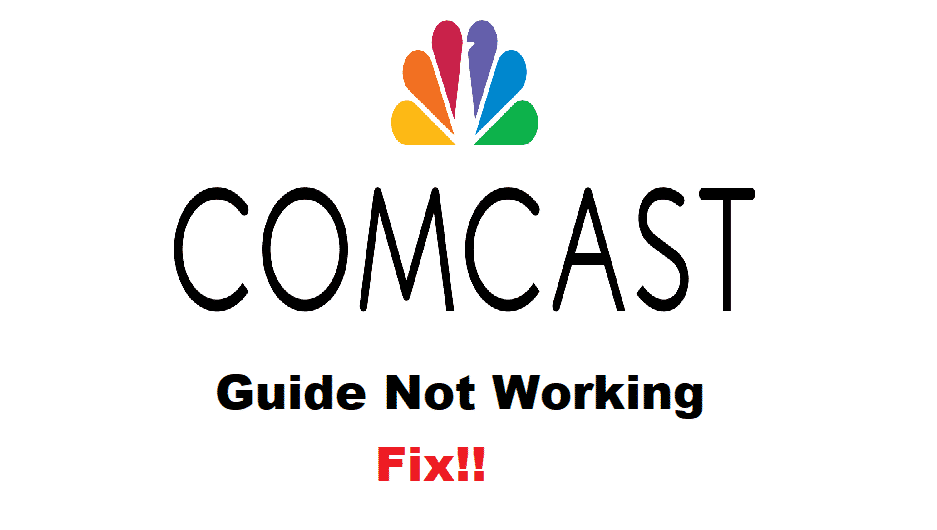 4 manieren om Comcast Guide niet te repareren