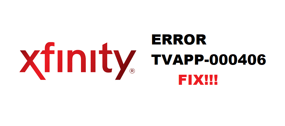 Xfinity பிழையை சரிசெய்ய 4 வழிகள் TVAPP-00406