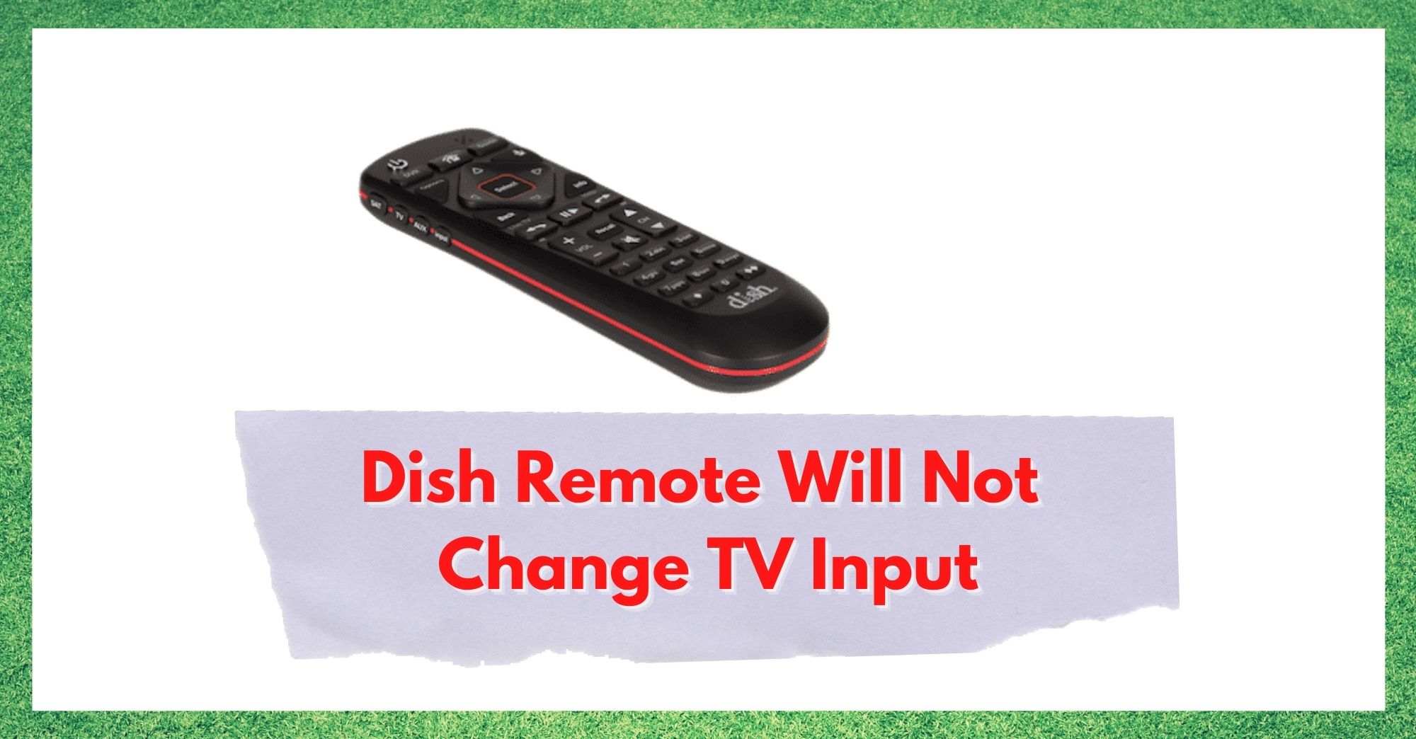 La télécommande Dish ne change pas d'entrée TV : 5 façons de résoudre le problème