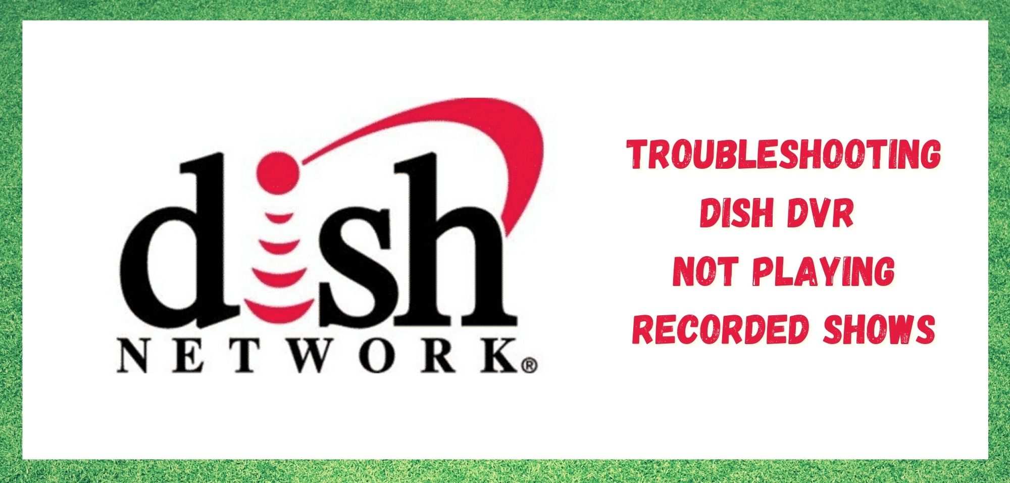 Dish DVR不能播放录制的节目：3种方法来解决