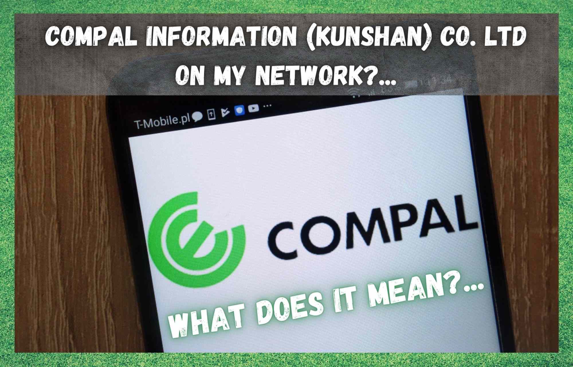 Compal Information (kunshan) co. زما په شبکه کې ltd: دا څه معنی لري؟