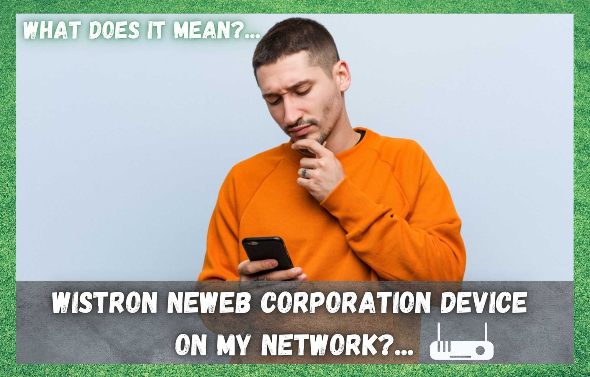 Wistron Newweb Corporation tæki á netinu mínu (útskýrt)