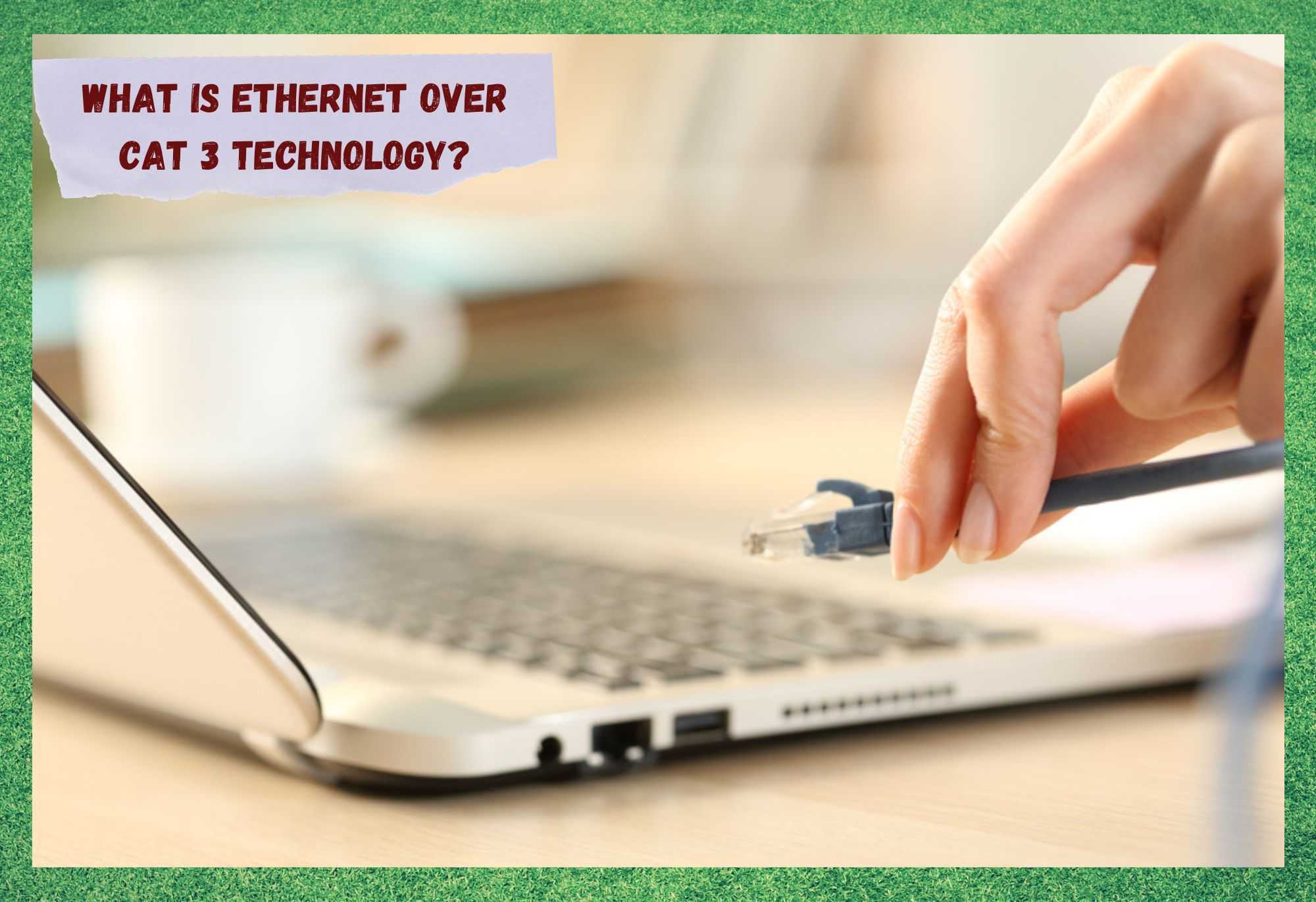 Ethernet Dros CAT 3: A yw'n Gweithio?