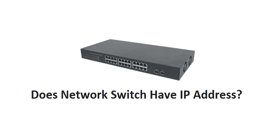 Har nätverksväxeln en IP-adress? (Svarat)