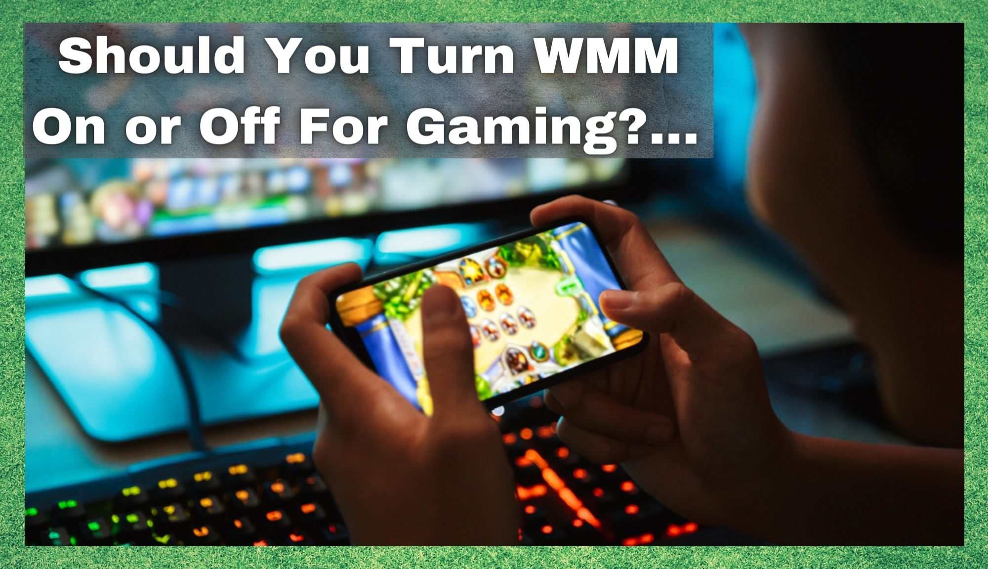 게임을 위해 WMM을 켜거나 꺼야 합니까?