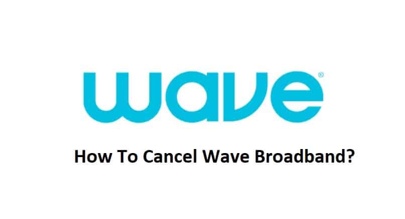 Como cancelar Wave Broadband? (5 pasos)