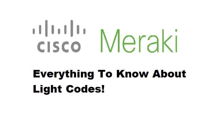Cisco Meraki Light Codes Guide (AP, Switch, Gateway)