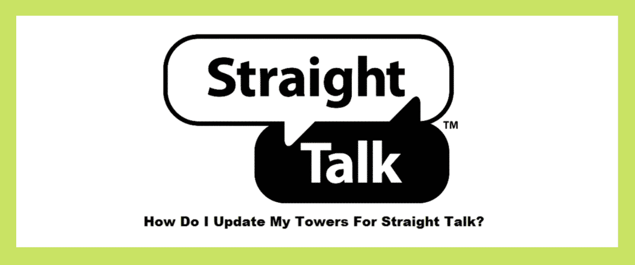 Kā atjaunināt Straight Talk torņus? 3 soļi