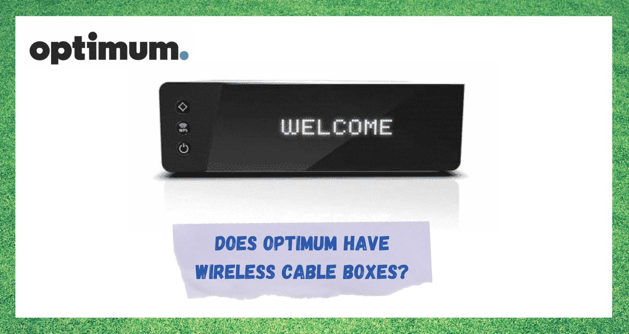 O Optimum ten caixas de cable sen fíos?