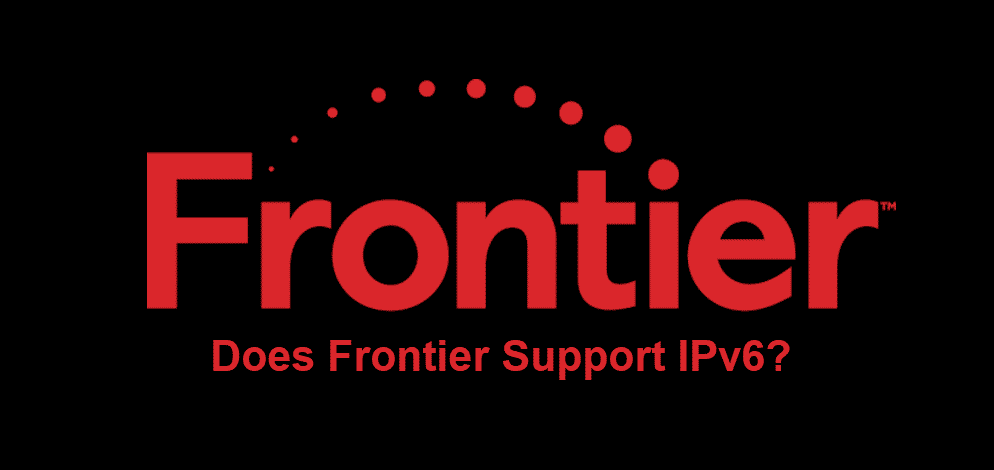 Vai Frontier atbalsta IPv6?