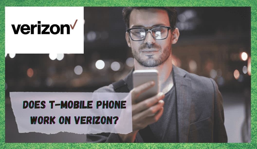 શું T-Mobile ફોન Verizon પર કામ કરે છે?