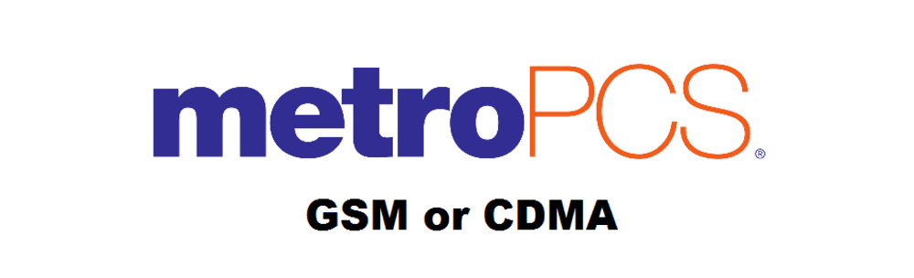 MetroPCS GSM নে CDMA ? (উত্তৰ দিয়া হৈছে)