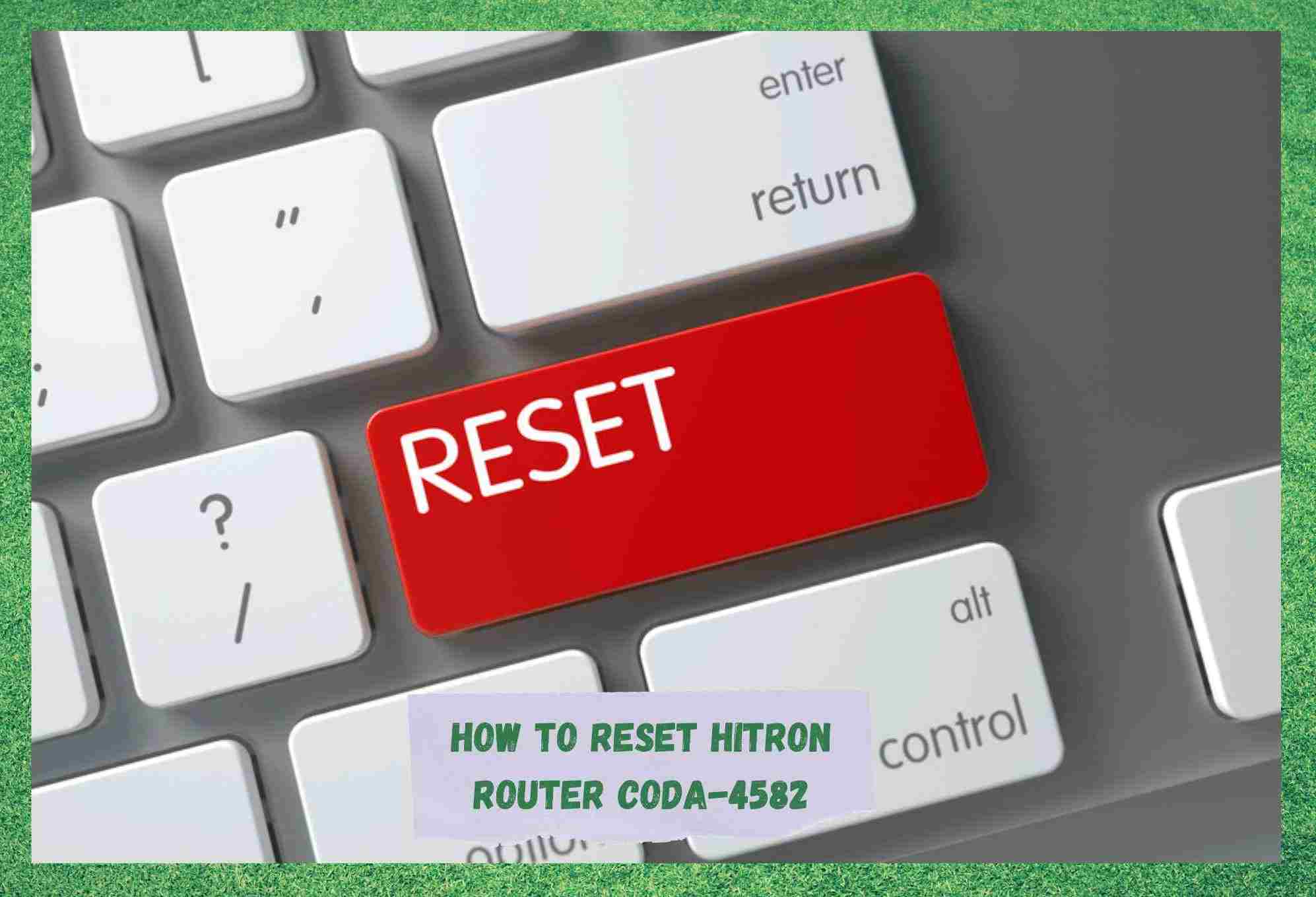 Cara Mengatur Ulang Router Hitron CODA-4582 (Panduan 7 Langkah)