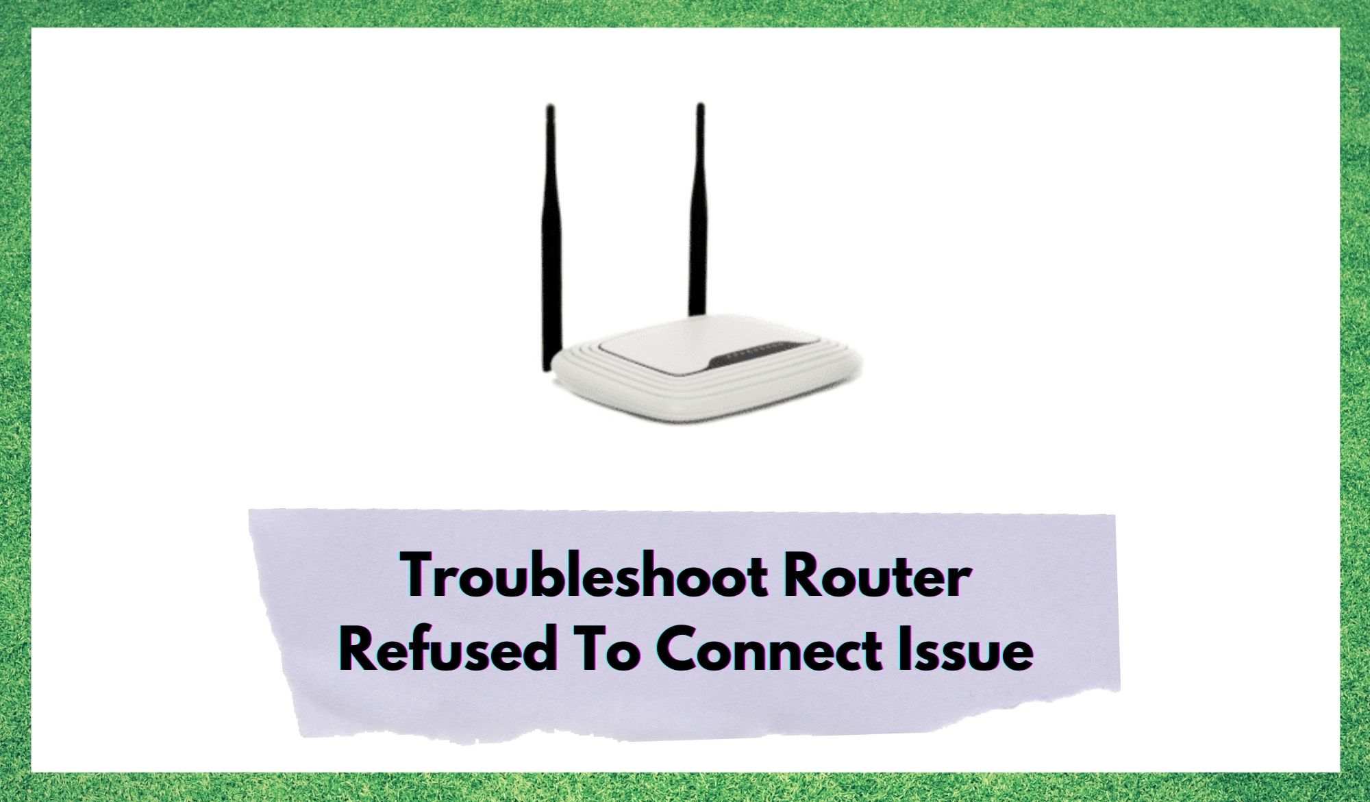 4 manieren om het probleem van de geweigerde verbinding van de router op te lossen