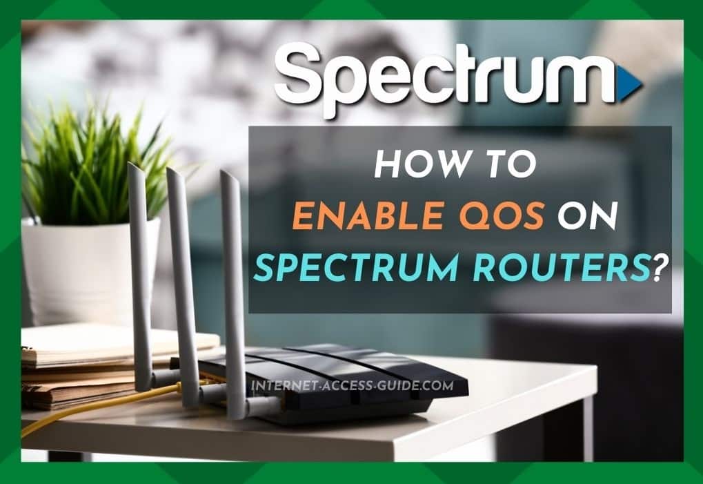 Spektrum QoS: 6 stappe om jou spektrum router met QoS te aktiveer