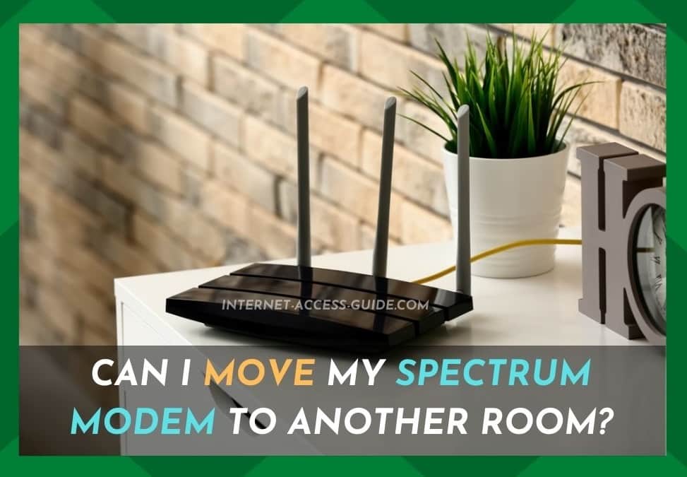 मी माझे स्पेक्ट्रम मॉडेम दुसर्‍या खोलीत हलवू शकतो का?