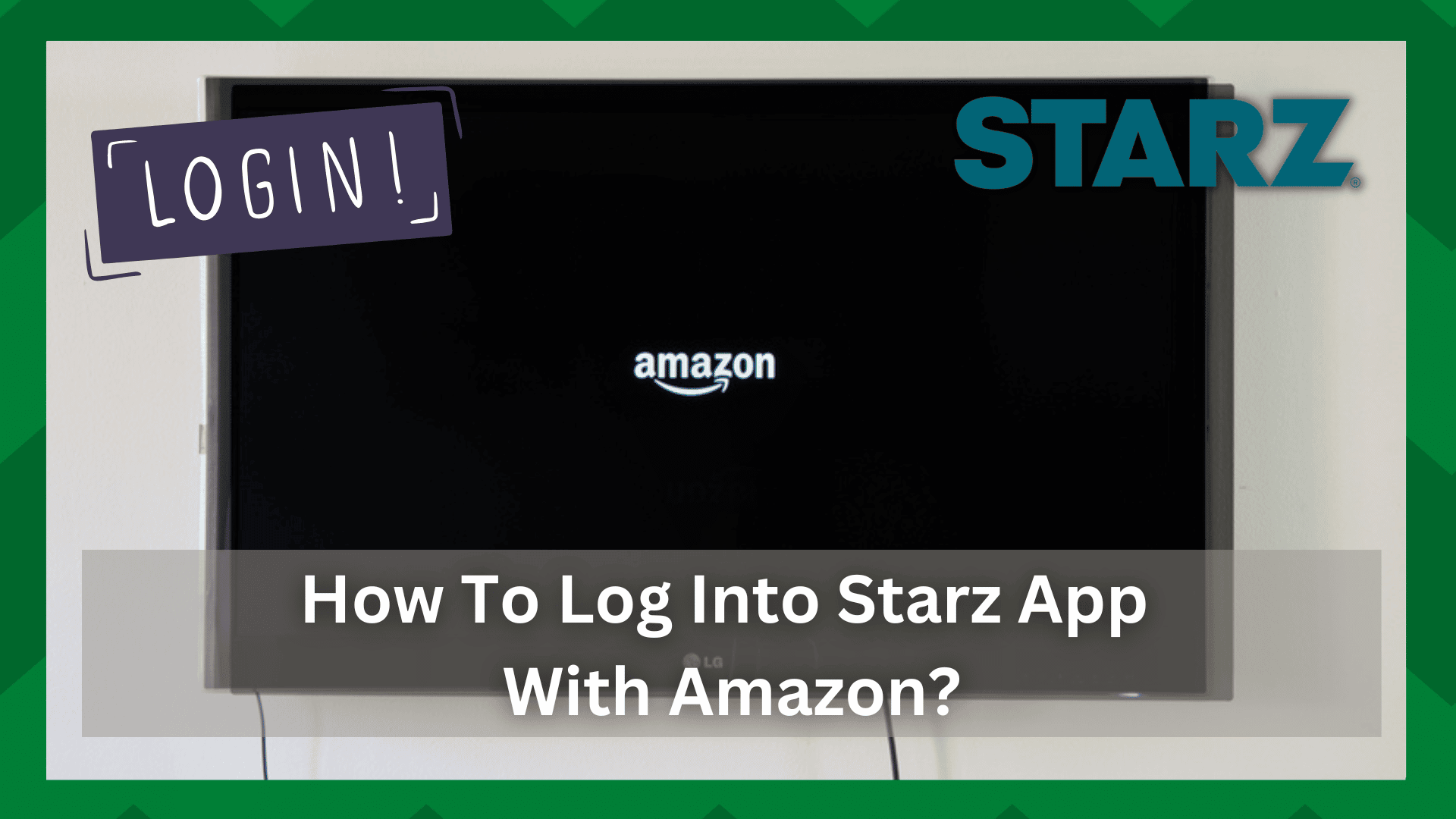 Hoe aanmelden bij Starz App met Amazon? (In 10 eenvoudige stappen)