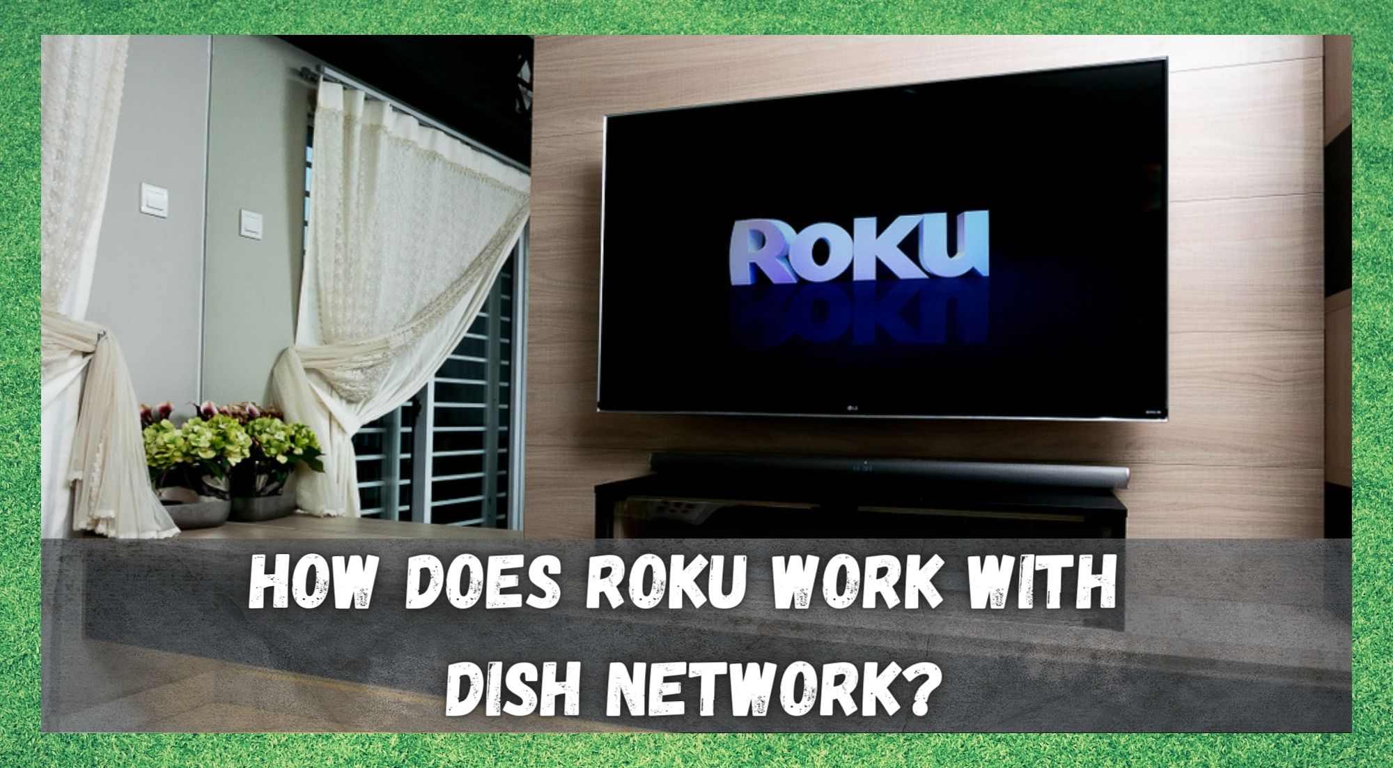 Roku ڈش نیٹ ورک کے ساتھ کیسے کام کرتا ہے؟
