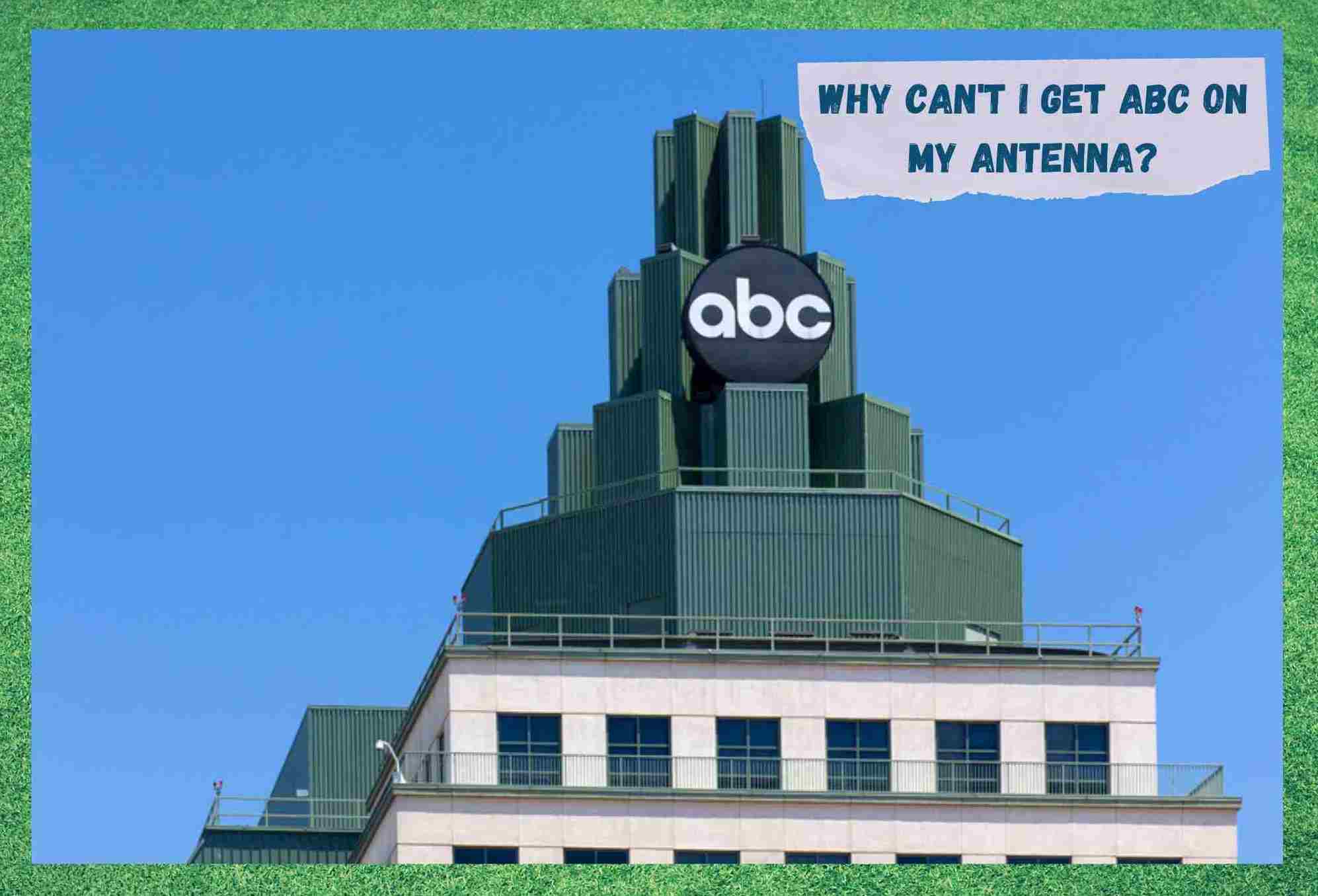 Би яагаад антен дээрээ ABC-г авч чадахгүй байна вэ?