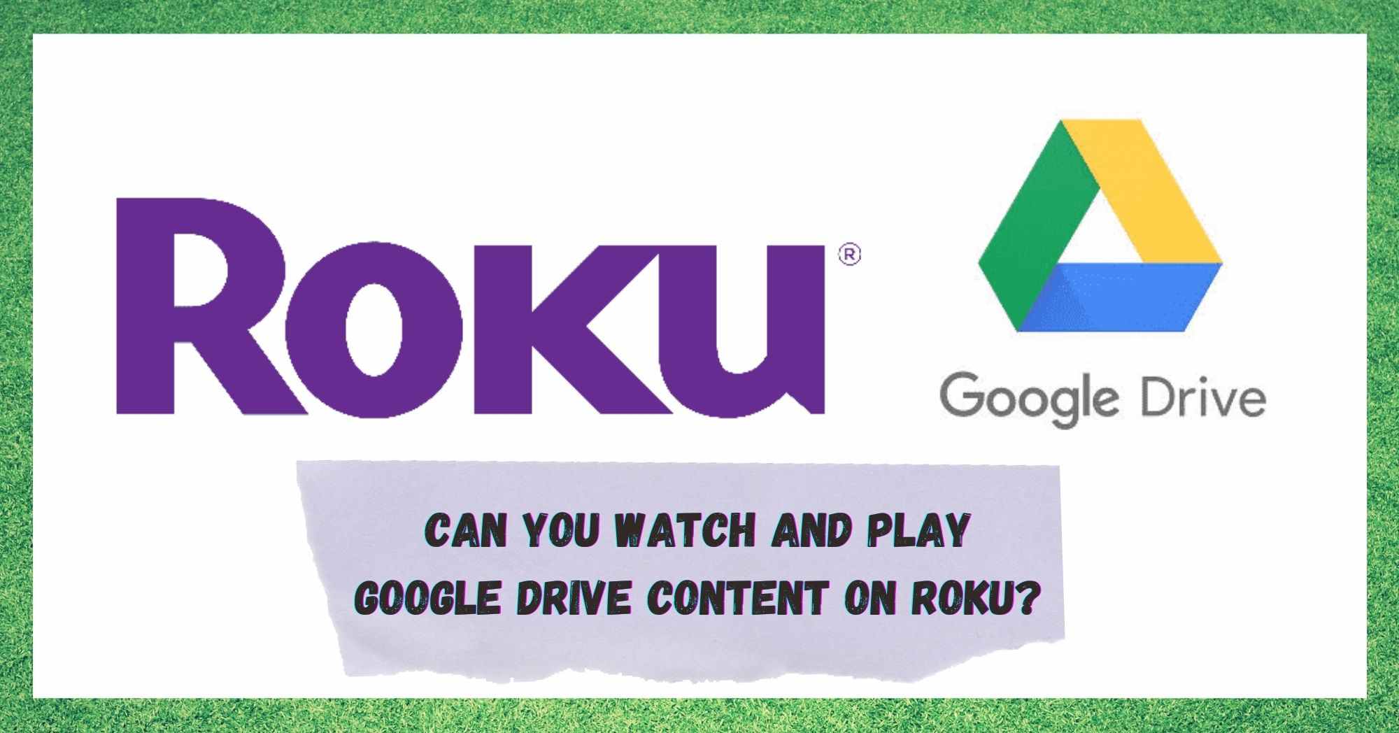 შეგიძლიათ უყუროთ და ითამაშოთ Google Drive კონტენტი Roku-ზე?