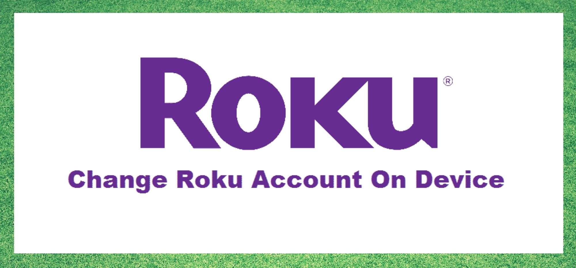 Como cambiar a conta de Roku no dispositivo? 2 Pasos