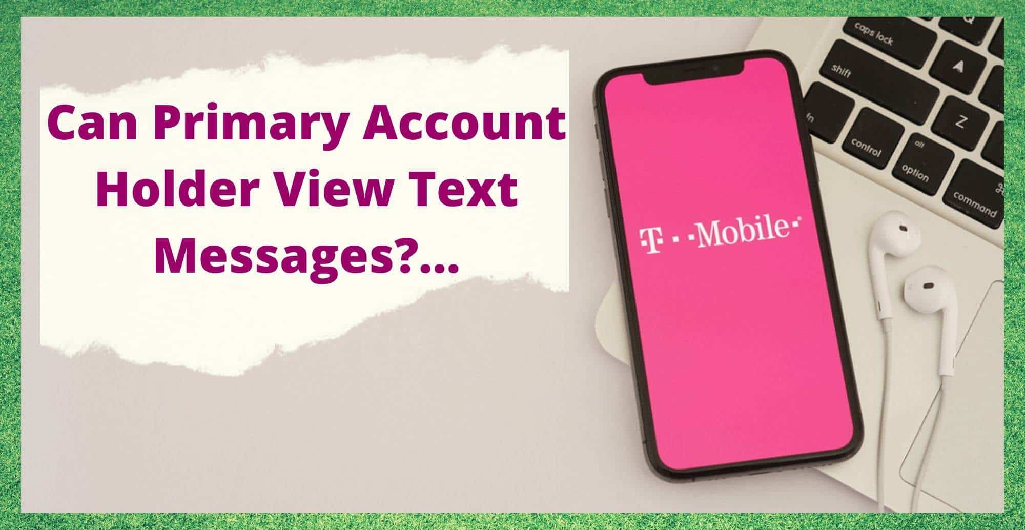 T-Mobile: Kan den primära kontoinnehavaren se textmeddelanden?
