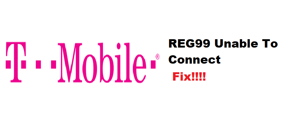 3 Ffordd I Atgyweirio T-Mobile REG99 Methu Cysylltu