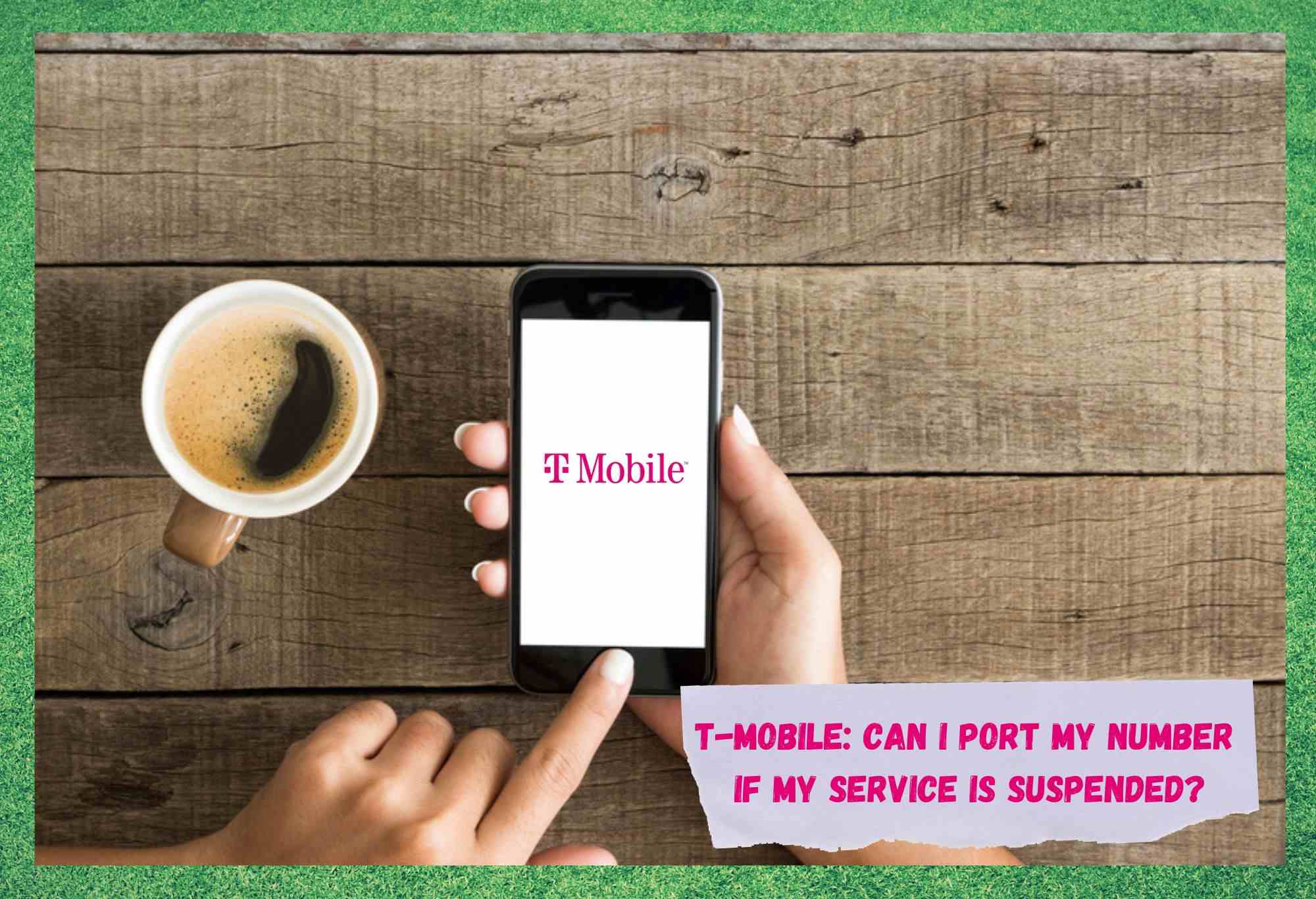 T-Mobile: Voinko siirtää numeroni, jos palveluni keskeytetään?