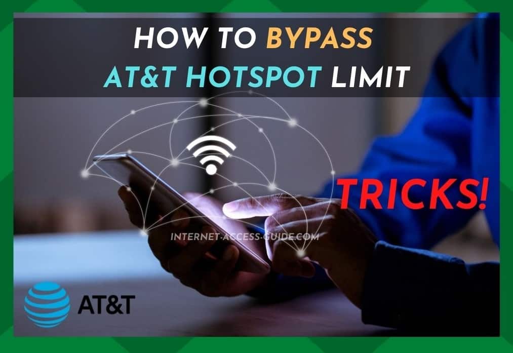 Како да се заобиколи ограничувањето на Hotspot на AT&amp;T? 3 начини за решавање