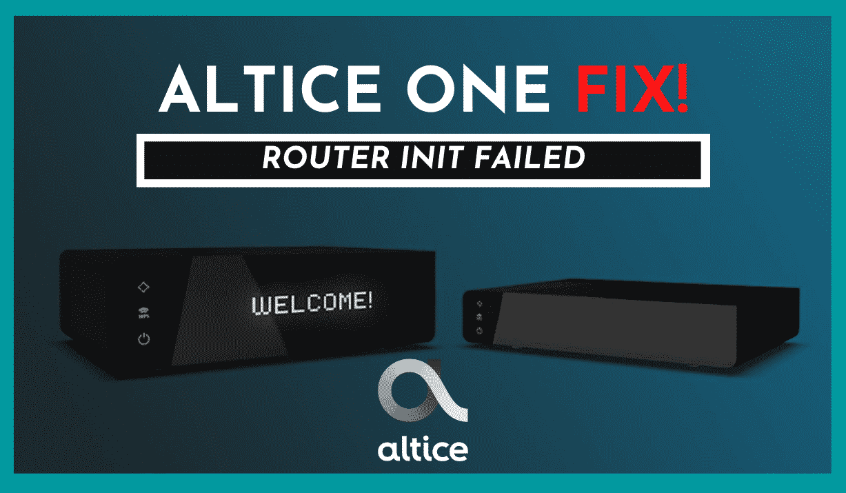 د Altice One Router Init د حل کولو 3 لارې ناکامه شوې