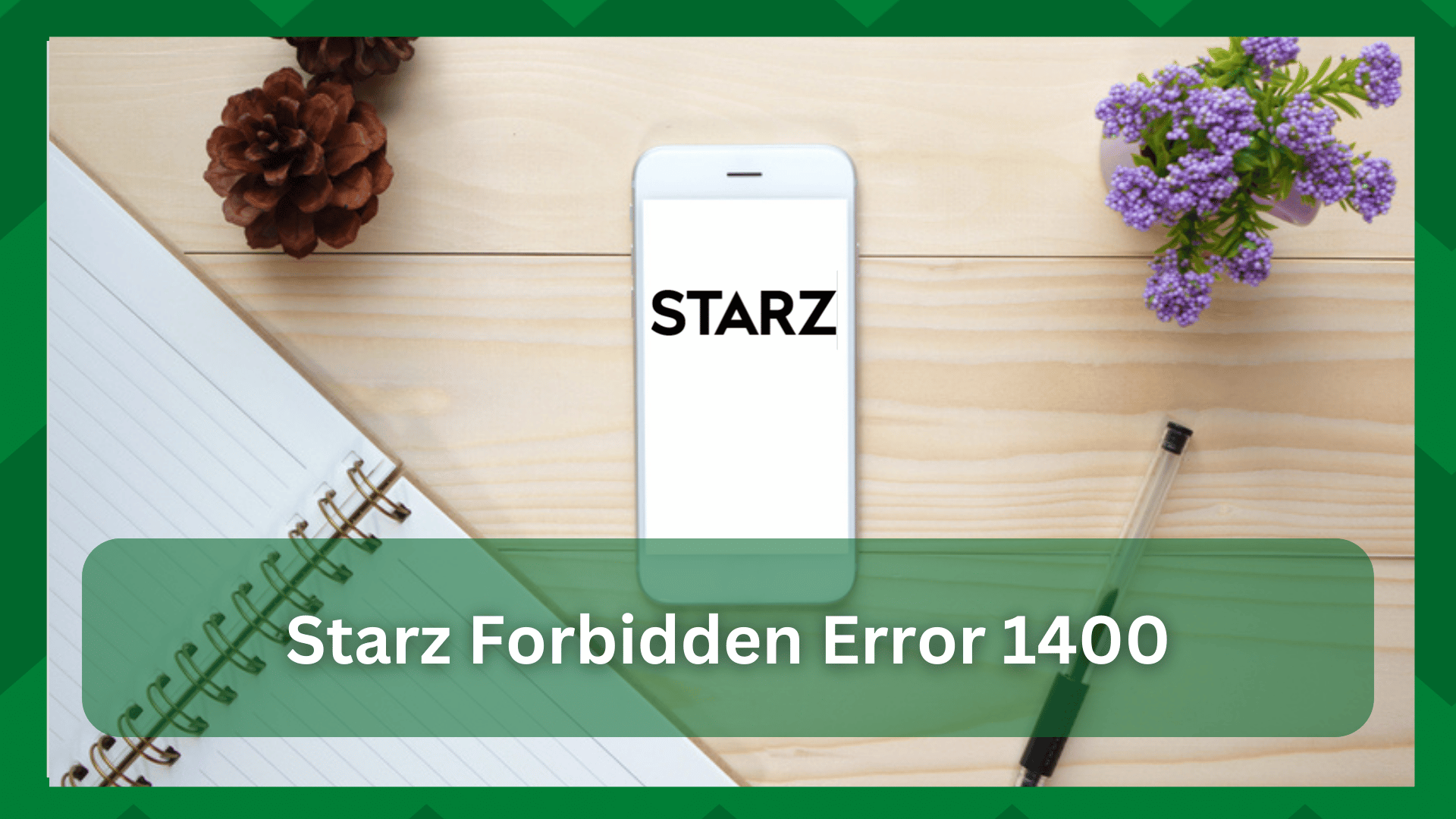 3 cách khắc phục dễ dàng đối với lỗi STARZ Forbidden 1400