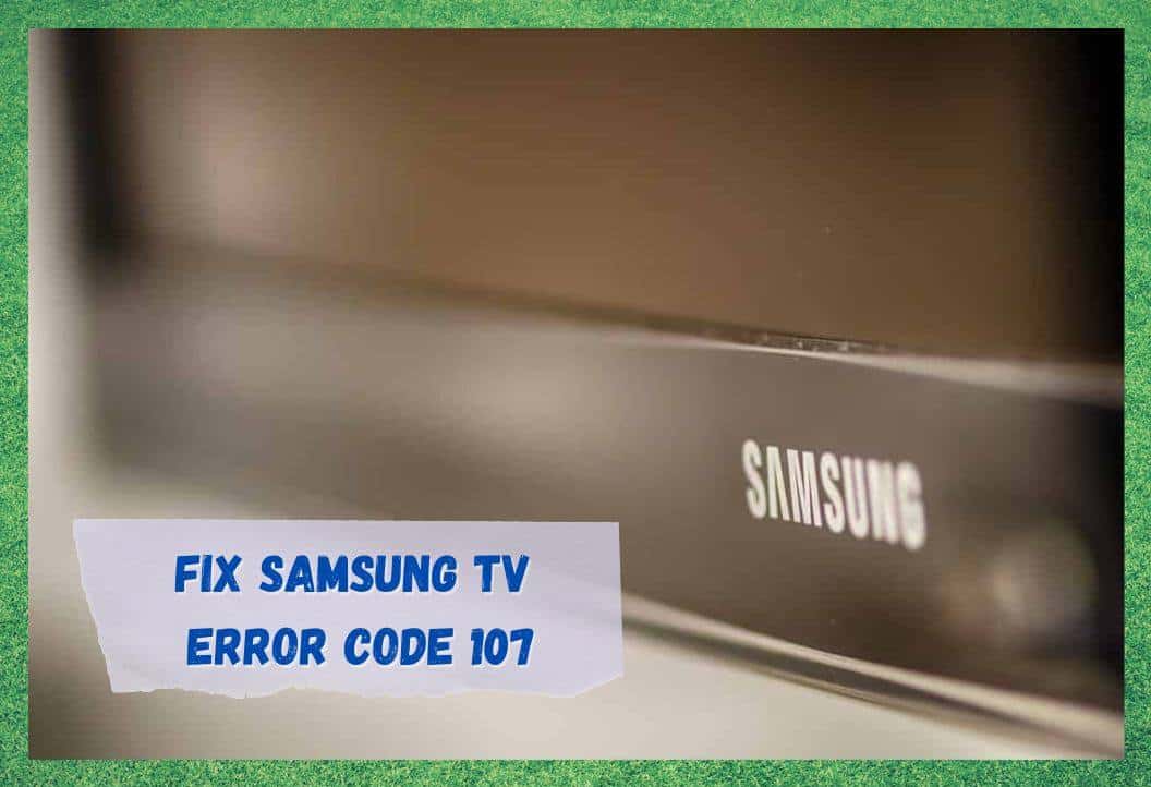 4 วิธีในการแก้ไข Samsung TV Error Code 107