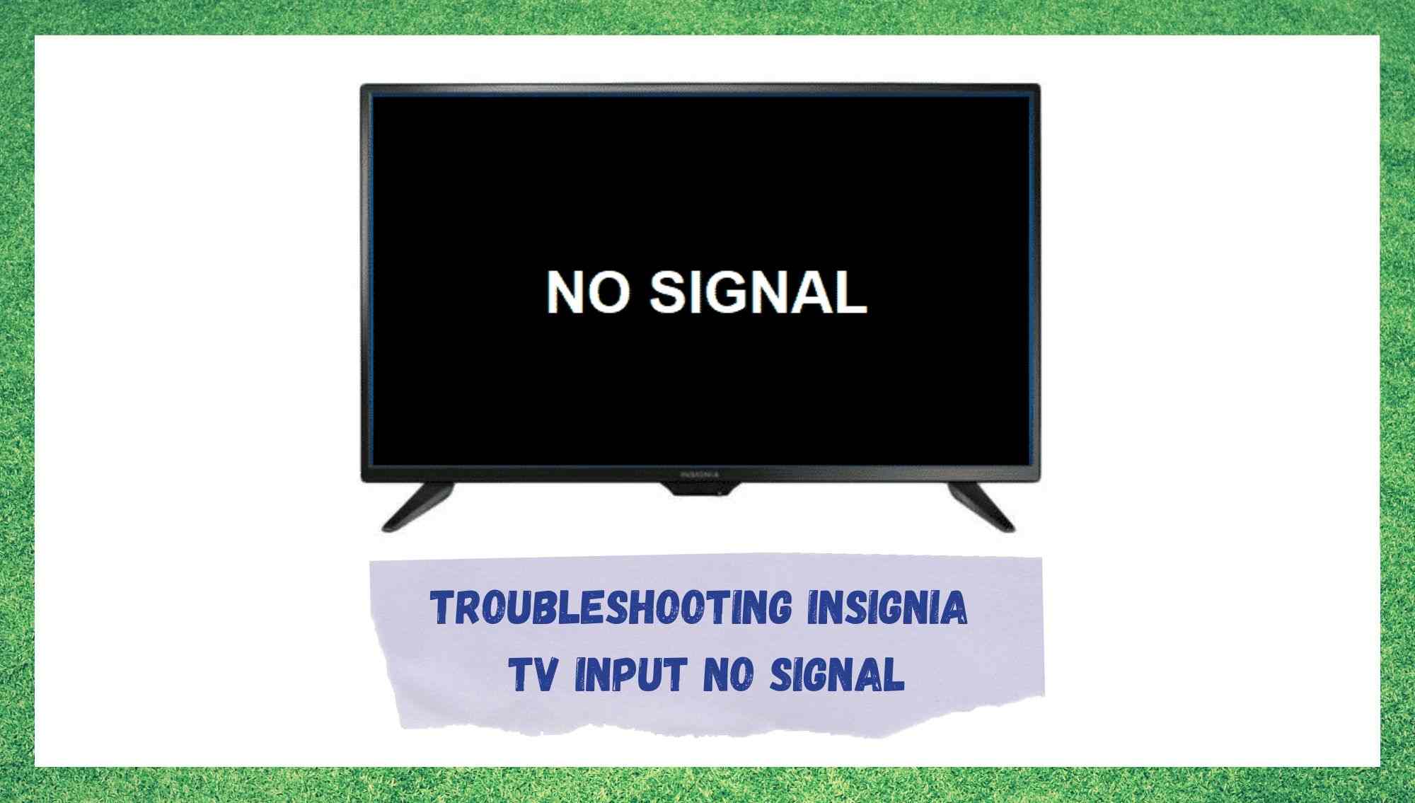 Insignia TV-inngang Ingen signal: 4 måter å fikse