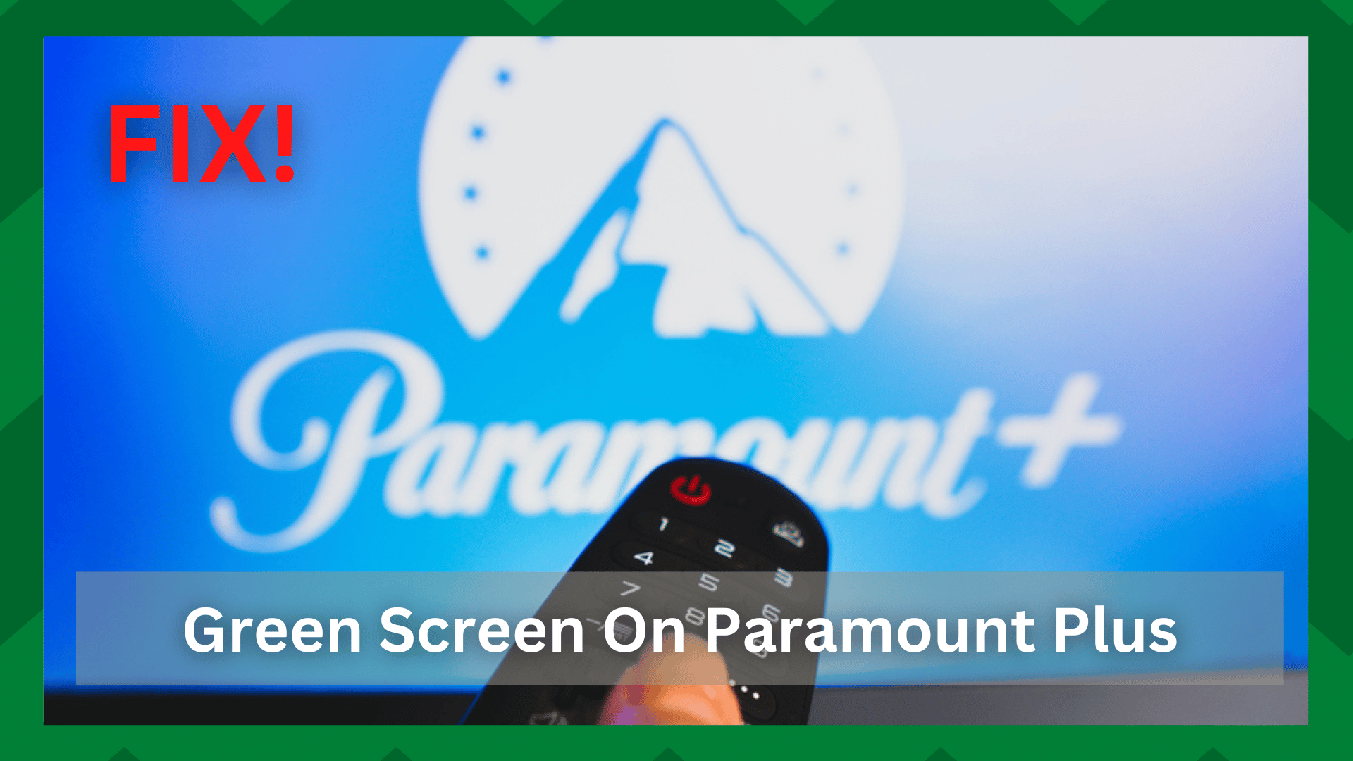 ជំហានរហ័ស 5 ដើម្បីជួសជុល Paramount Plus Green Screen