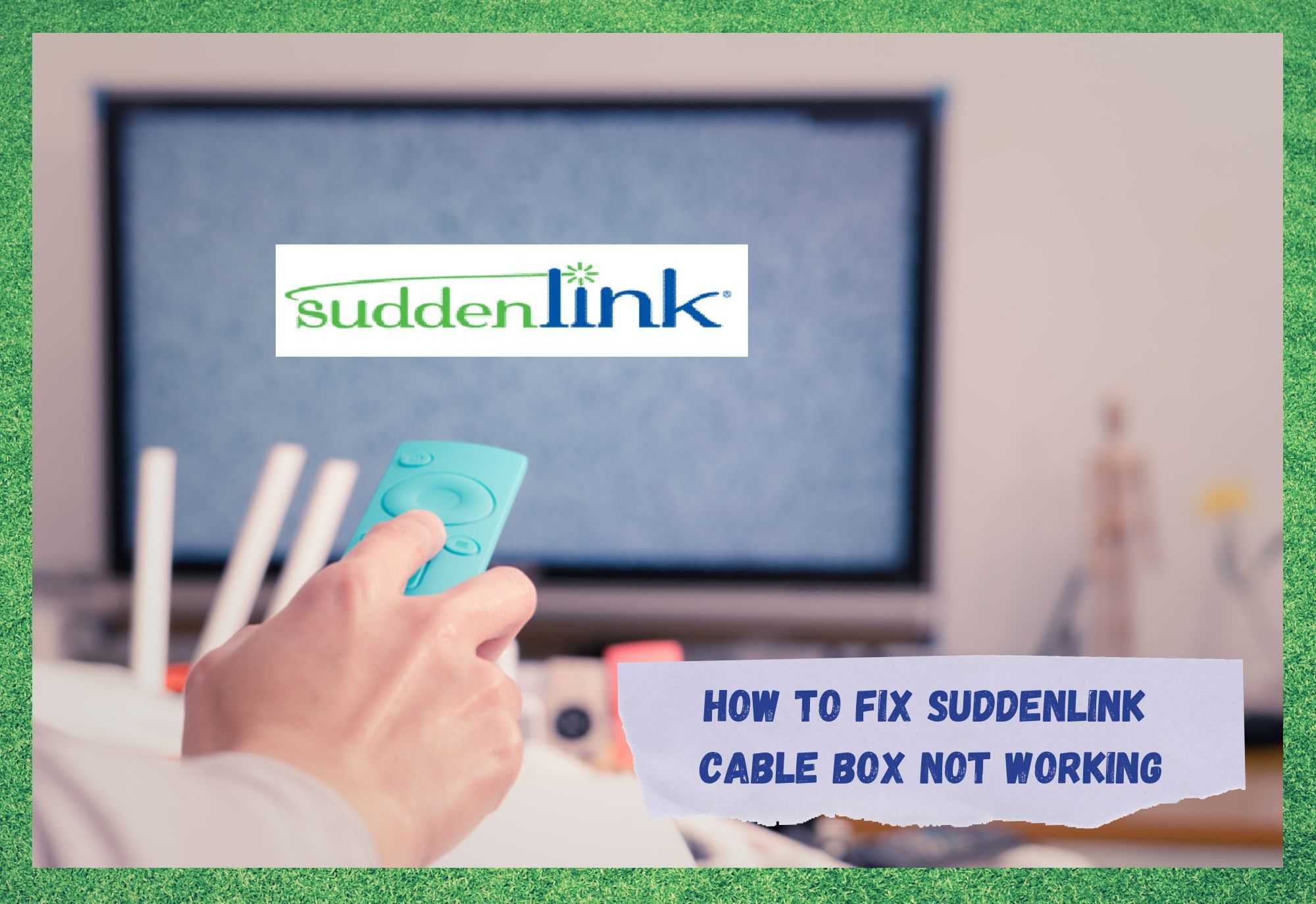 3 способа исправить неработающую кабельную приставку SuddenLink