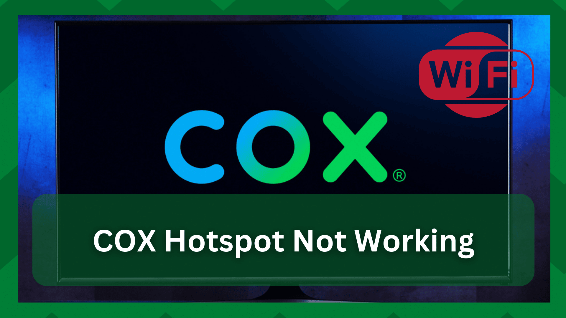 6 stappe om op te los Cox Hotspot werk nie