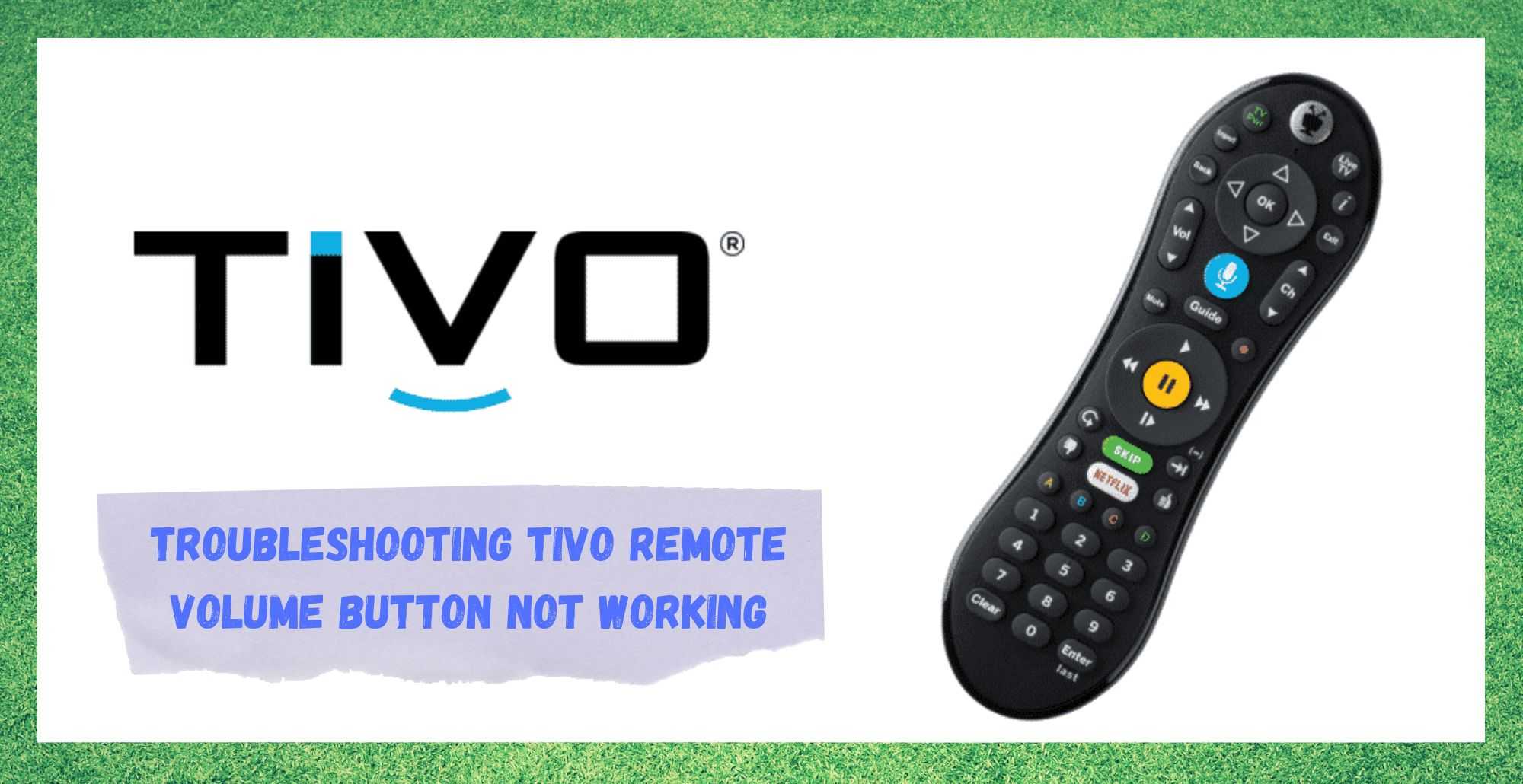 د TiVo ریموټ حجم تڼۍ کار نه کوي: 4 اصلاحات