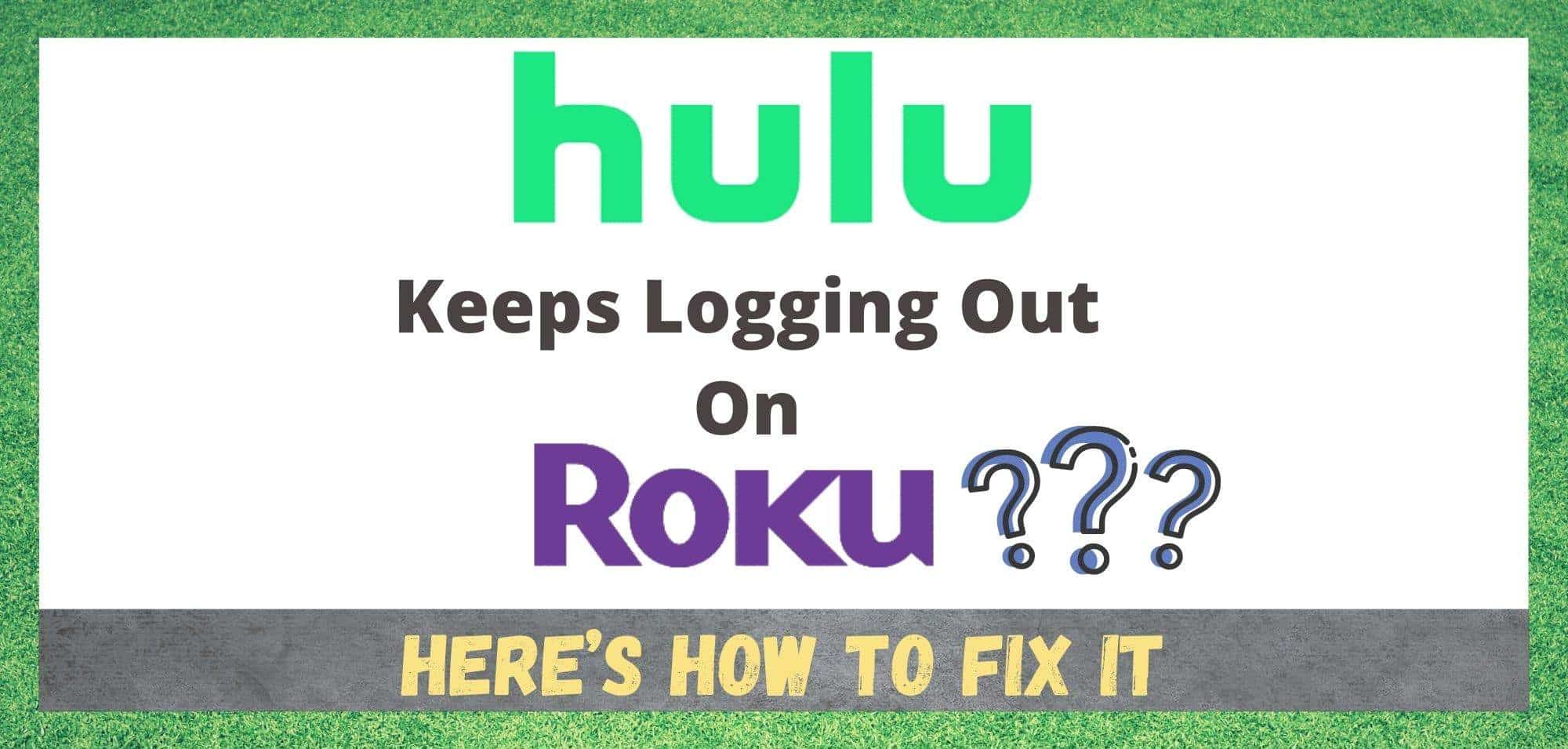 Hulu blijft uitloggen op Roku: 2 manieren om dit op te lossen
