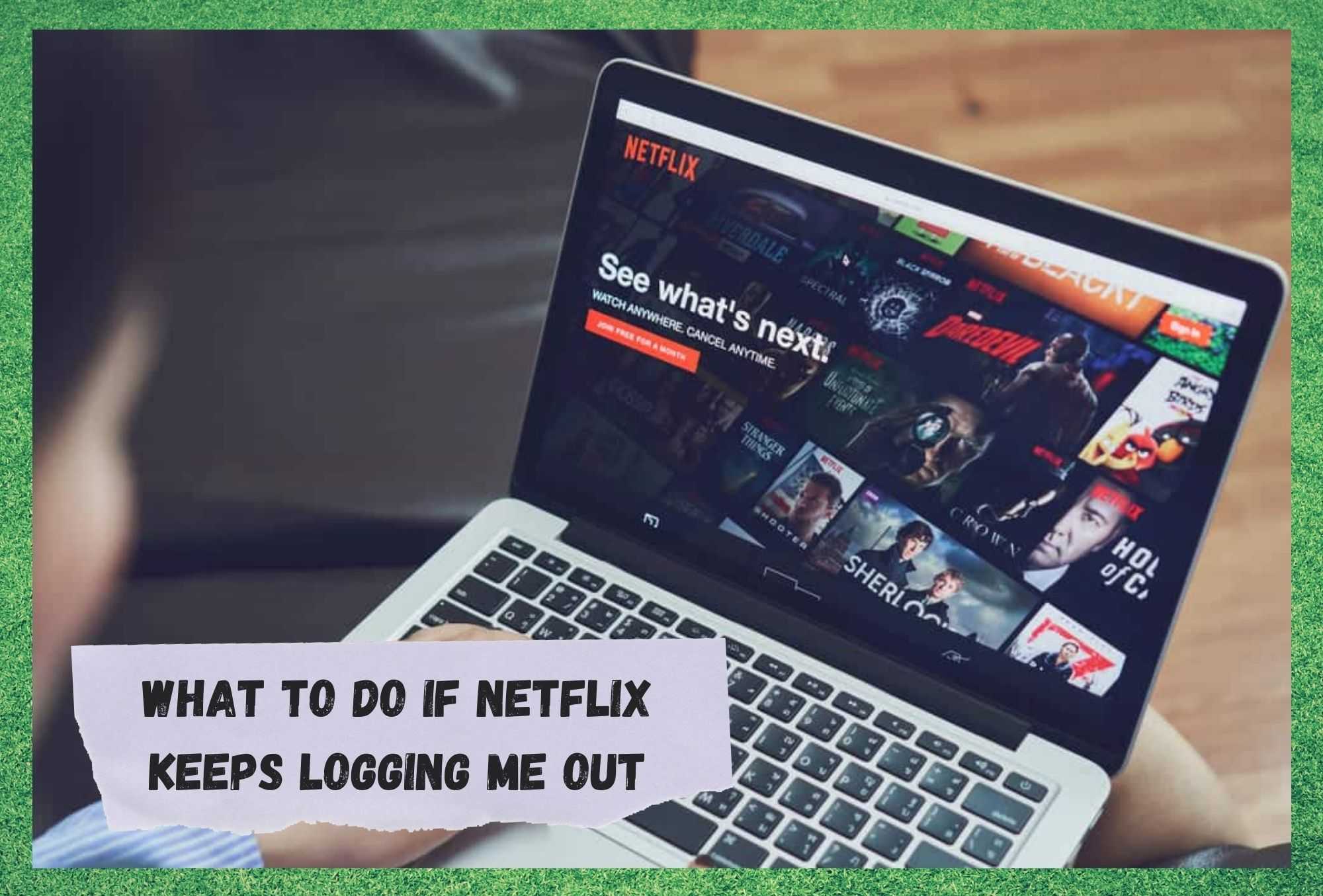 Bidh Netflix a ’cumail a’ logadh a-mach mi: 4 dòighean air an càradh