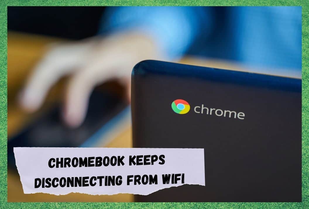 Il Chromebook continua a disconnettersi dal WiFi: 4 soluzioni