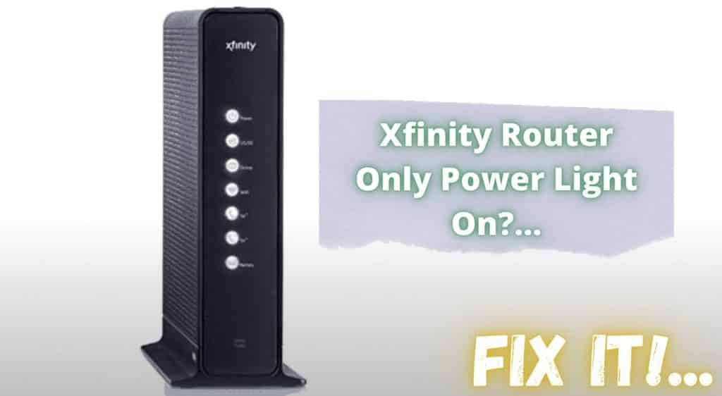 3 τρόποι για να φτιάξετε το Xfinity Router μόνο με αναμμένο φως τροφοδοσίας