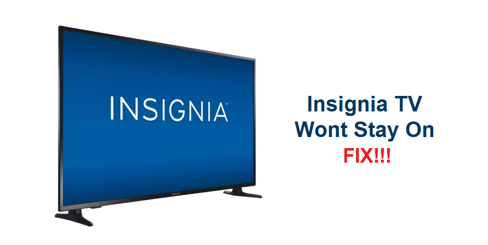 Insignia TV blijft niet aan: 3 manieren om dit op te lossen