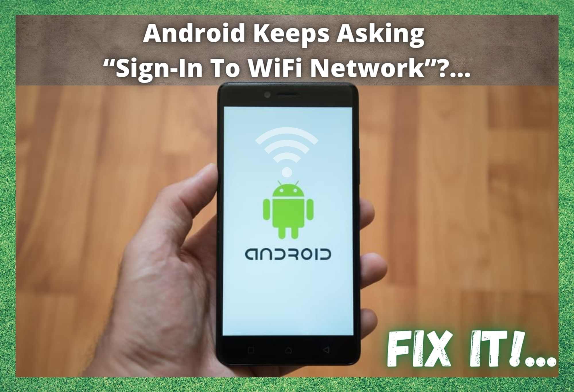 Android постійно запитує "Увійдіть до мережі WiFi": 8 виправлень